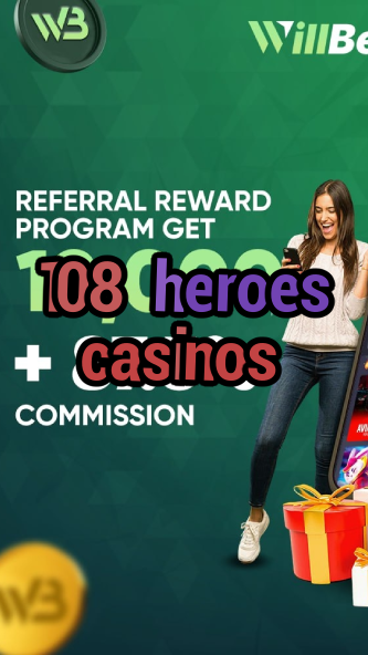 108 heroes casinos-abscasinocalgary.igamblinglist.com